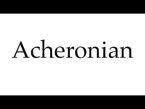 How to Pronounce Acheronian