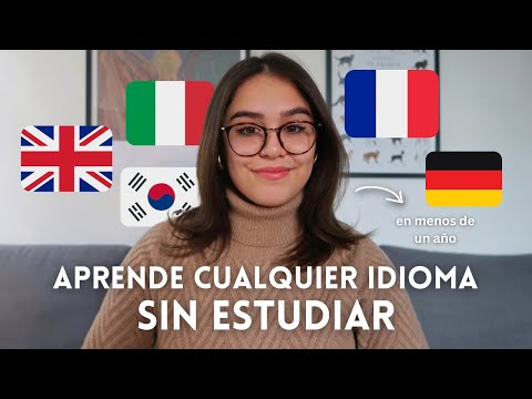 Cómo Puedes Aprender Cualquier Idioma en MENOS DE 1 AÑO con CERO Estudio