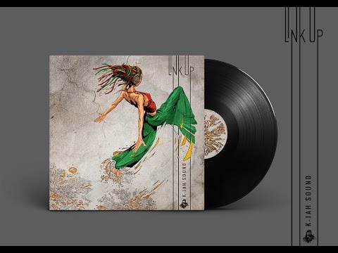 K-JAH SOUND - LINK UP - OFFICIAL PROMOMIX [2015]
