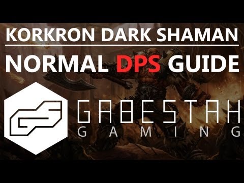 Kor'kron Dark Shaman Normal DPS Guide [VOX]