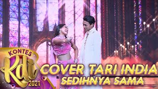 Download lagu COVER DANCE BOLLYWOOD SEDIHNYA SAMA BANGET! | KONTES KDI 2021 mp3
