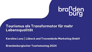 Karoline Lenz: Tourismus als Transformator für mehr Lebensqualität
