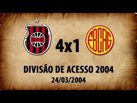 G.E.Brasil 4x1 Riograndense-RG - Divisão de Acesso 2004