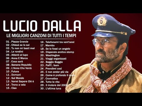 30 Migliori Canzoni di Lucio Dalla - Lucio Dalla Greatest Hits Full Album