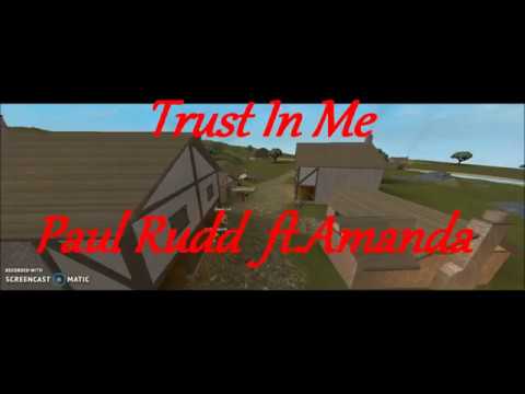 Rmv: Trust In ME! By: Paul Rudd Ft.Amanda Wilson