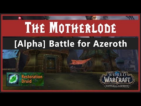 [BFA Alpha] The MOTHERLODE, Restoration Druid PoV
