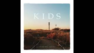 Johann Isaac - Kids