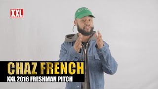 XXL Freshman 2016- Chaz French Pitch