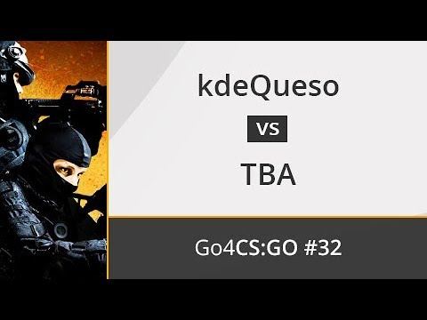 kdeQueso vs. TBA - Octavos - OMEN by HP Go4CS:GO #33