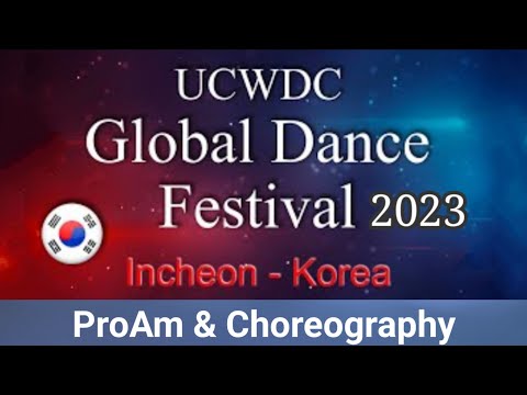 UCWDC 2023 Global Dance Festival_ProAm & Choreography