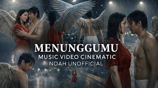 Download lagu MENUNGGUMU – NOAH | Unofficial Cinematic MV (Emotional Love Story) mp3