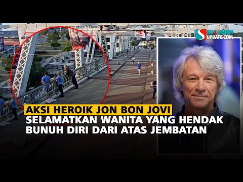 Aksi Heroik Jon Bon Jovi Selamatkan Wanita yang Hendak Bunuh Diri dari Atas Jembatan