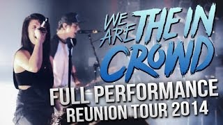 We Are The In Crowd - FULL SET! LIVE! Reunion Tour 2014