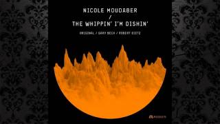 Nicole Moudaber - The Whippin' I'm Dishin' (Gary Beck Remix) [MOOD RECORDS]