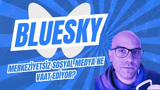 Merkeziyetsiz Sosyal Medya Ne Kadar Güvenli? Bluesky İncelemesi