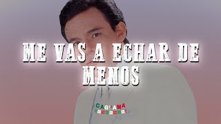 José José - Me Vas a Echar de Menos (Letra)