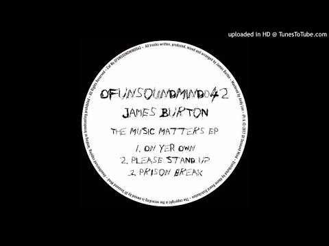 James Burton - On Yer Own (Original Mix) [Tech House]