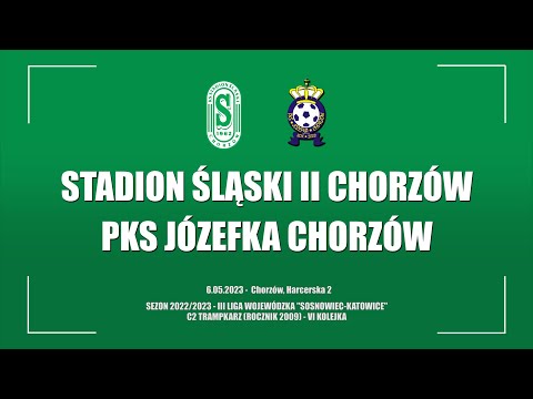 2023.05.06 Stadion Śląski II Chorzów - Józefka Chorzów