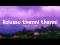 Kolussu thenni thenni (slowed reverb) | Cousins movie | Malayalam song