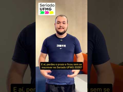 Seriado UFMG - Inscrições Prorrogadas
