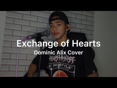 Exchange of Hearts ( Dominic Alix Live Cover )