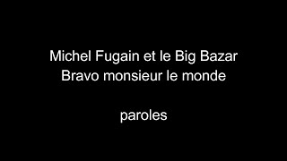 Michal Fugain et le Big Bazar-Bravo monsieur le monde-paroles