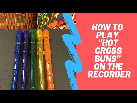 How to play Hot Cross Buns on the Recorder - Recorder BASICS