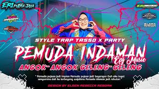 Download lagu DJ TRAP TASSO PEMUDA INDAMAN X ANGOK-ANGOK GELENG-GELENG‼️PARTY KARNAVAL[EPJ MUSIC PRODUCTIONS] mp3