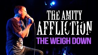 The Amity Affliction - "The Weigh Down" LIVE! Let The Ocean Take Me Tour