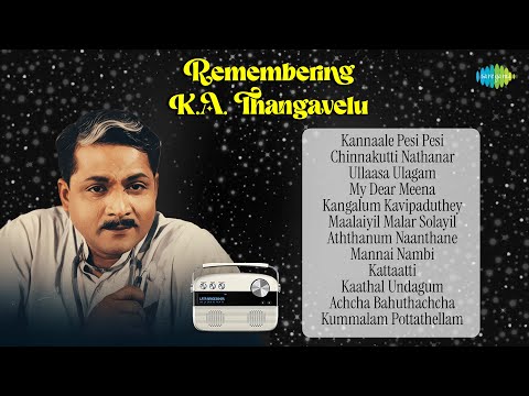 Remembering K.A. Thangavelu | Kannaale Pesi Pesi | Chinnakutti Nathanar | Ullaasa Ulagam |