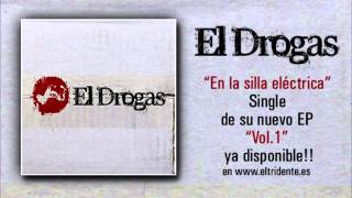 EL DROGAS: "En la Silla Eléctrica" (Audio Single)
