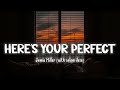 Here's Your Perfect  - Jamie Miller (with salem ilese) [Lyrics/Vietsub]