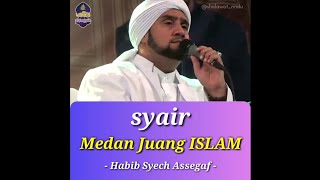 Download lagu SYAIR MEDAN JUANG ISLAM - AL HABIB SYECH ASSEGAF mp3 Download lagu SYAIR MEDAN JUANG ISLAM - AL HABIB SYECH ASSEGAF mp3