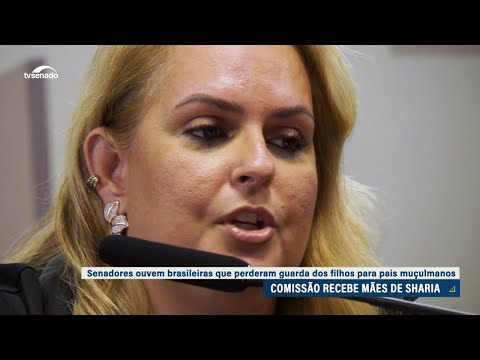 Brasileiras que perderam guarda de filhos sob lei islâmica foram ouvidas na CRE