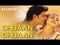Dhuan Dhuan Mission Kashmir Hrithik Roshan Preity Zinta Sanjay Dutt Shankar Ehsaan Loy