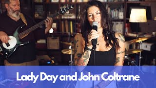 Lady Day and John Coltrane - cover by BluesCreen