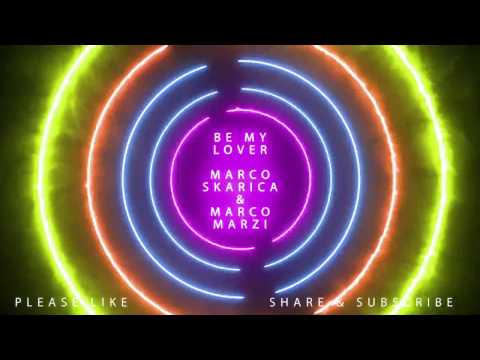 Be My Lover - Marco Skarica & Marco Marzi Mashup