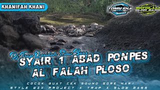Download lagu DJ TRAP SYAIR 1 ABAD PONPES AL FALAH PLOSO • QOSIDAH SLOW BASS • STYLE WZX PROJECT mp3