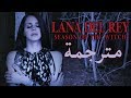 Lana Del Rey Season Of The Witch مترجمة