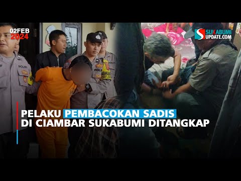 Pelaku Penyerangan Sadis di Ciambar Sukabumi Ditangkap