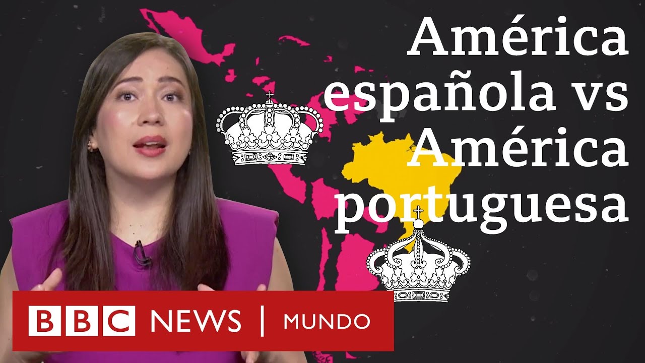 Por qué la América española se dividió en muchos países y Brasil quedó en uno solo | BBC Mundo