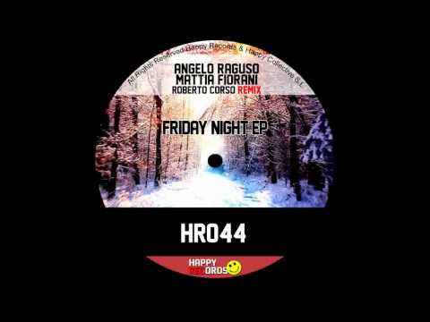 Angelo Raguso, Mattia Fiorani - Friday Night (Roberto Corso Remix)