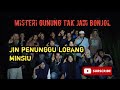 Jin Penunggu Lubang Minsiu Gunung Takjadi Bonjol