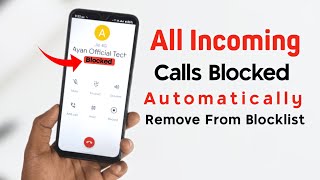 All Calls And Contacts Automatically Blocked | Auto Block Problem Solved - Ayan Official Tech