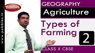 Types of Farming | Agriculture | Geography | CBSE Class 10 Social Sciences
