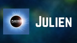 Placebo - Julien (Lyrics)