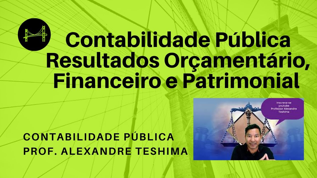 Contabilidade Pública - Resultados Orçamentário, Financeiro e Patrimonial