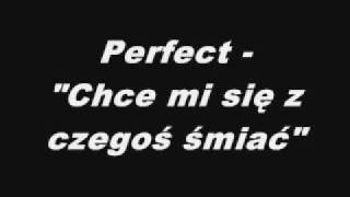 Perfect - Chce mi się z czegoś śmiać