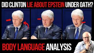 Did Bill Clinton LIE ABOUT EPSTEIN Under Oath? Body Language Analysis
