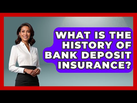 What Is The History Of Bank Deposit Insurance? - Financial History Files